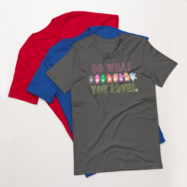 Gay Pride Bear Do What You Love t-shirt